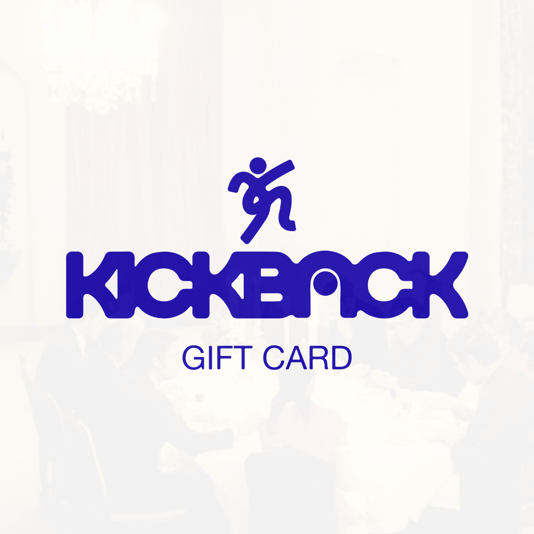 KICKBACK [GIFT CARD]